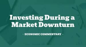 Investing During Market Downturn